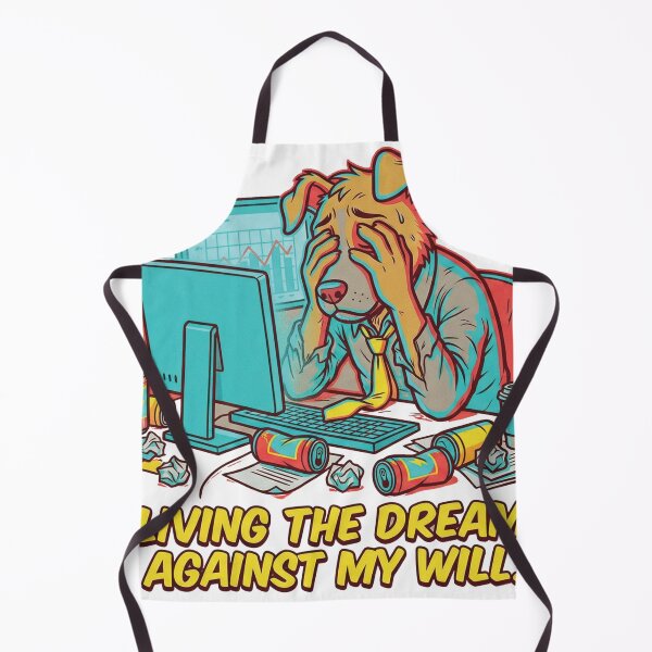 Item preview, Living The Dream Against My Will - Sarcastic Corporate Burnout Dog designed and sold by Deadpan Decor.