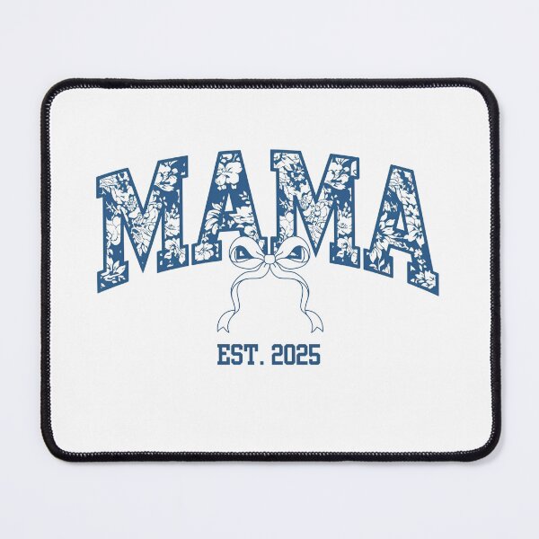 Item preview, MAMA, EST 2025 designed and sold by BKDIGITALSHOP.