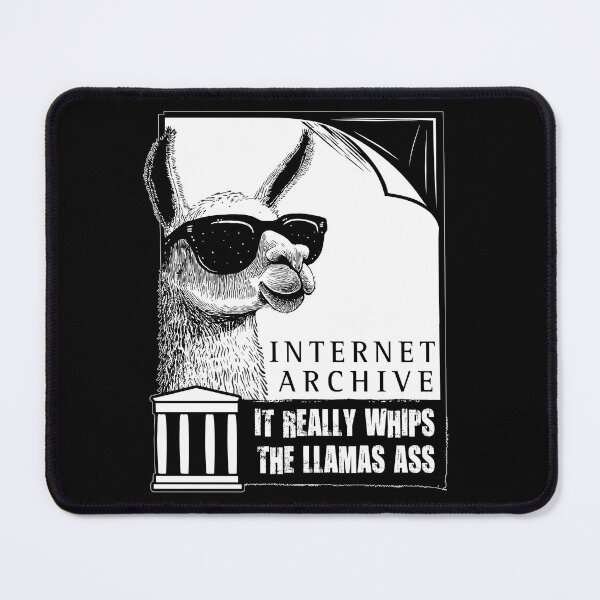 Item preview, Internet Archive | Really Whips The Llama's A** designed and sold by ScientiaAcLabor.