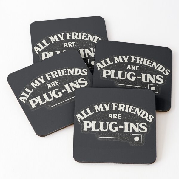 Item preview, ALL MY FRIENDS ARE PLUG-INS designed and sold by peaknerd.