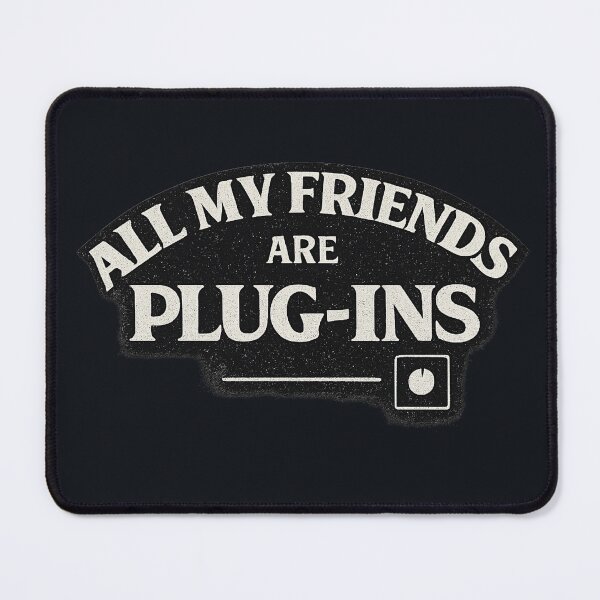 Item preview, ALL MY FRIENDS ARE PLUG-INS designed and sold by peaknerd.