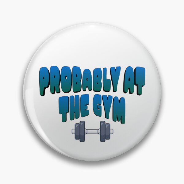 Item preview, Probably at the Gym… designed and sold by Form & Future .