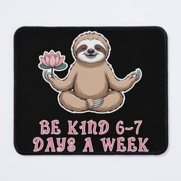 Item preview, Be Kind 6-7 Days A Week Meme designed and sold by Margerita23.