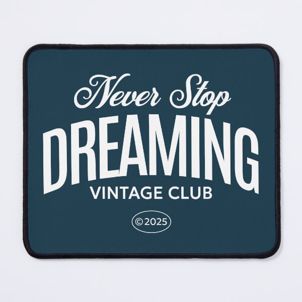 Item preview, Never Stop Dreaming Vintage Club Inspirational Quote designed and sold by NosandEdgy.