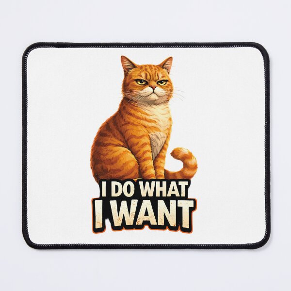 Item preview, Cat I Do What I Want ! Funny animal humor designed and sold by VISIONSTURME.