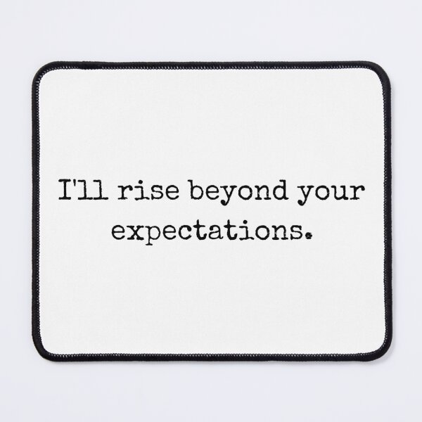 Item preview, I’ll rise beyond your expectations – Motivational Quote designed and sold by BoldTalk.