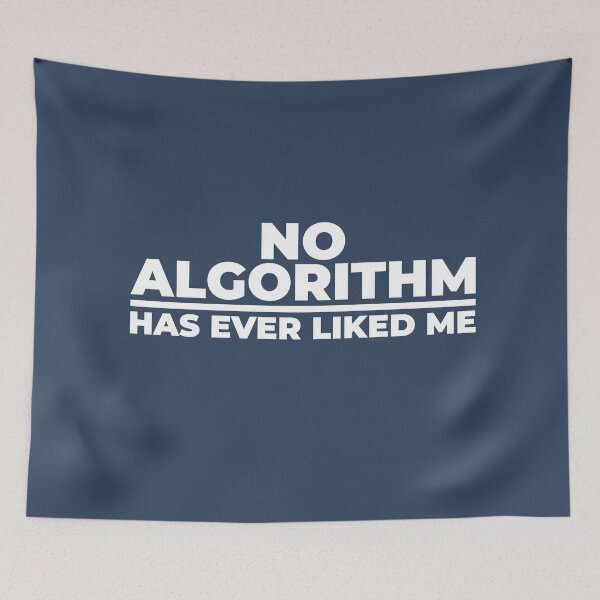 Item preview,  NO ALGORITHM HAS EVER LIKED ME II. designed and sold by Finvara.