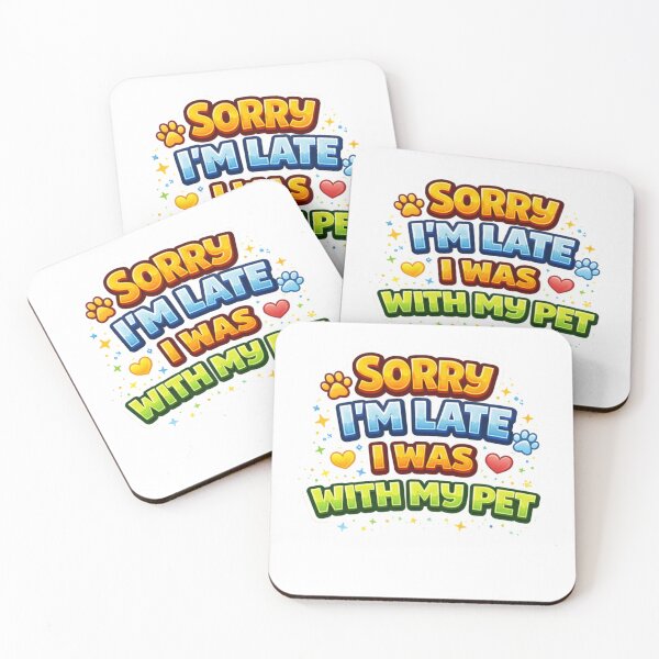 Item preview, Sorry I’m Late I Was With My Pet – Funny Pet Lover Quote Design designed and sold by StyleLap.