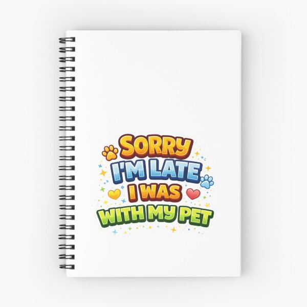 Item preview, Sorry I’m Late I Was With My Pet – Funny Pet Lover Quote Design designed and sold by StyleLap.