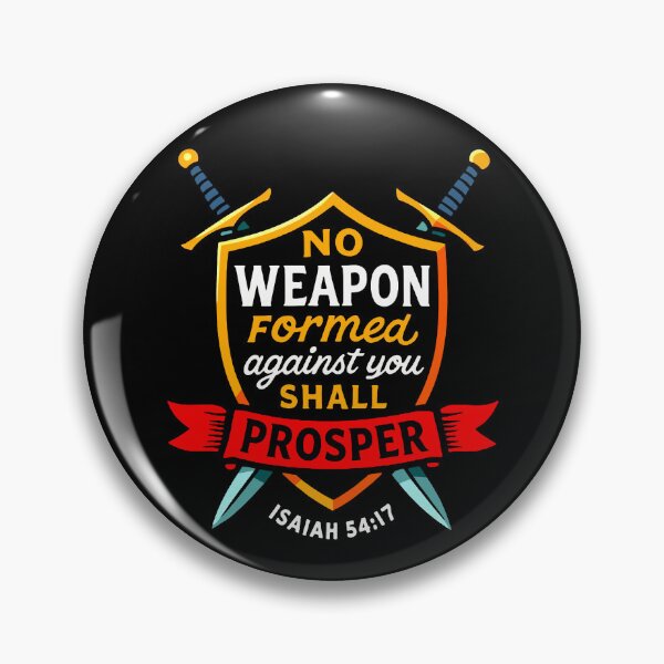 Item preview, Isaiah 54:17 No Weapon Formed Against You Shall Prosper designed and sold by plushism.