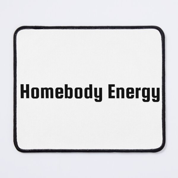 Item preview, Homebody Energy designed and sold by Ninjacatoff.