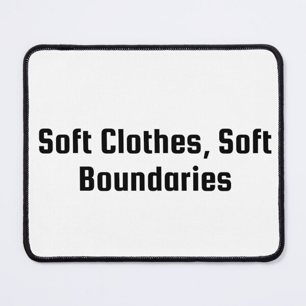 Item preview, Soft Clothes, Soft Boundaries designed and sold by Ninjacatoff.
