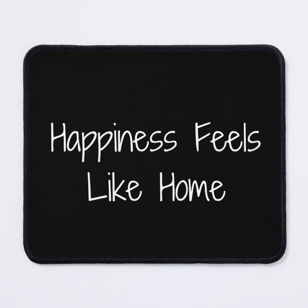 Item preview, Happiness Feels Like Home designed and sold by Ninjacatoff.