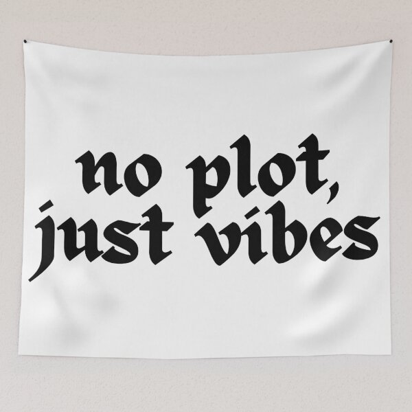 Item preview, No Plot, Just Vibes | Booktok Reading Mood Quote designed and sold by sicksadlit.