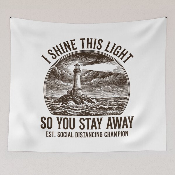 Item preview, I Shine This Light So You Stay Away Funny Introvert Lighthouse designed and sold by Mason-Pride.