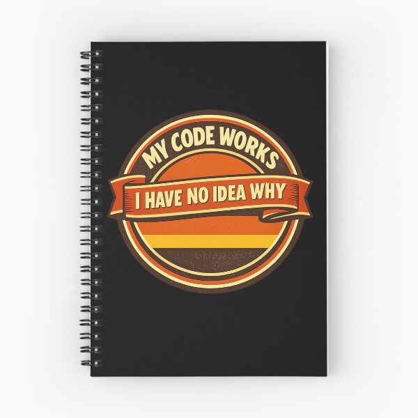 Item preview, My Code Works, I Have No Idea Why designed and sold by Paninides.