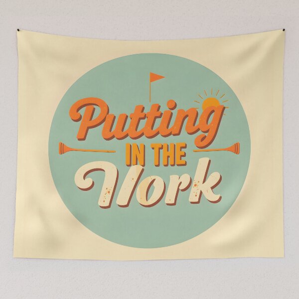 Item preview, Putting in the Work – Golf Motivation designed and sold by MKV Design.