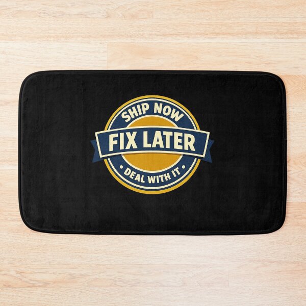 Item preview, Ship Now Fix Later designed and sold by Paninides.