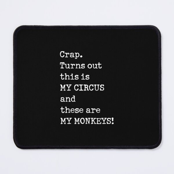 Item preview, Funny 'My Circus My Monkeys' designed and sold by corbrand.