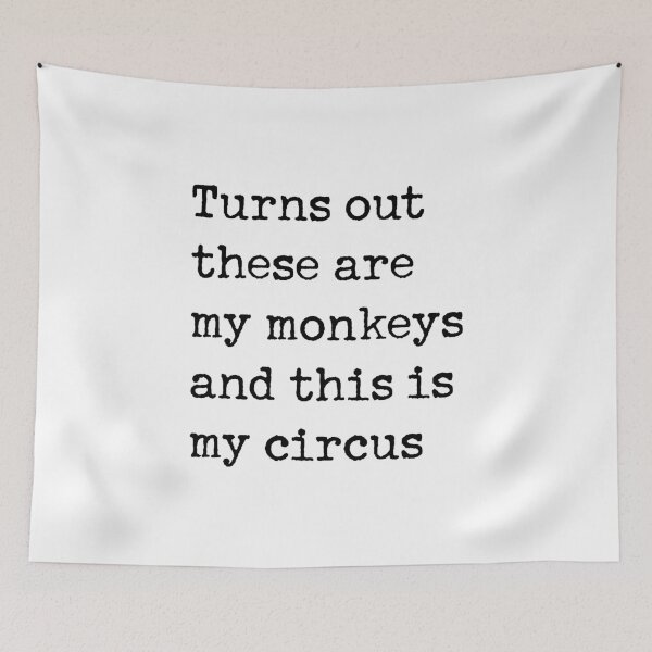 Item preview, Turns Out These Are My Monkeys And This Is My Circus designed and sold by corbrand.