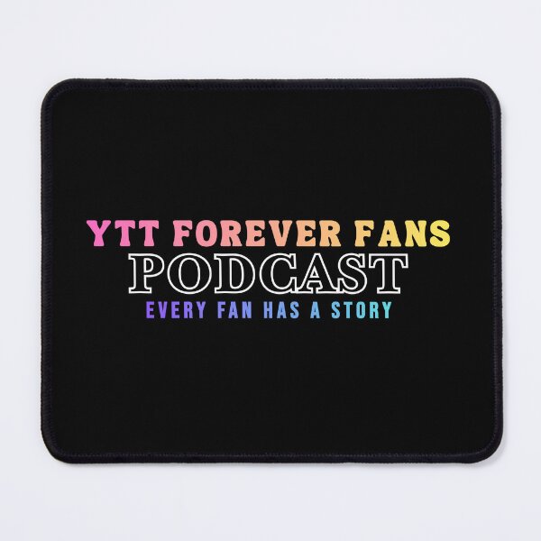 Item preview, YTT Forever Fans Podcast designed and sold by yttforever.