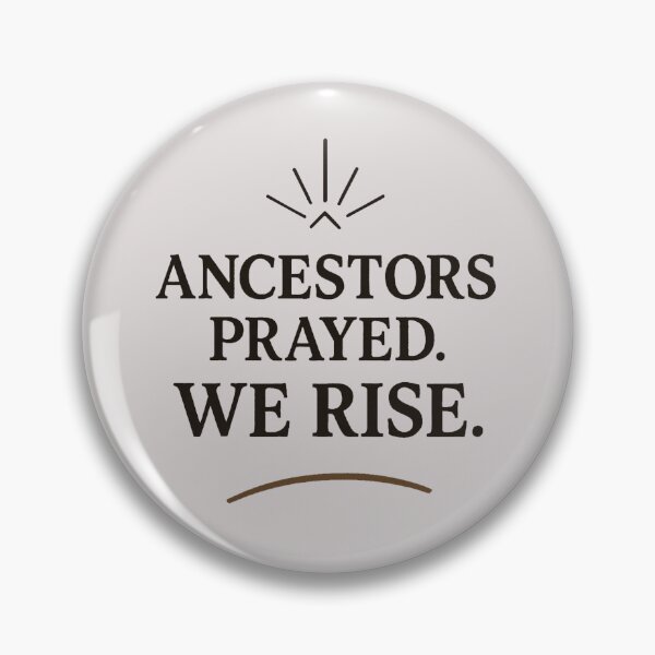 Item preview, Ancestors Prayed We Rise – Black History Month Faith Design designed and sold by The Melanic.