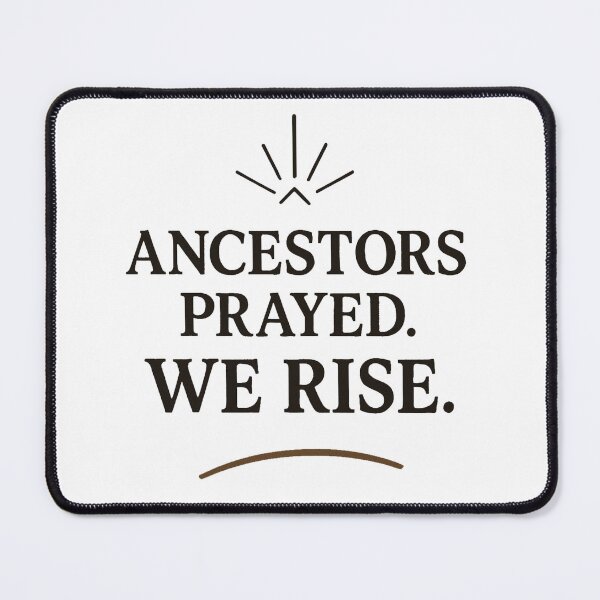Item preview, Ancestors Prayed We Rise – Black History Month Faith Design designed and sold by The Melanic.