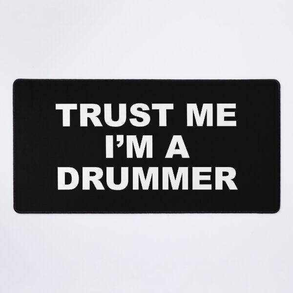 Item preview, TRUST ME I’M A DRUMMER designed and sold by corbrand.