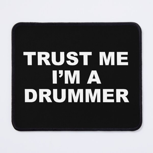 Item preview, TRUST ME I’M A DRUMMER designed and sold by corbrand.