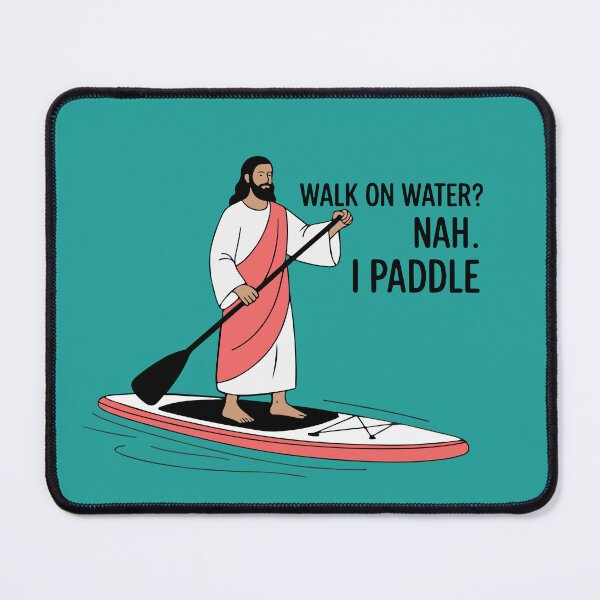 Item preview, Walk on Water? Nah. I Paddle – Funny Stand Up Paddle Holiday Humor Design designed and sold by SusanaDesigns.