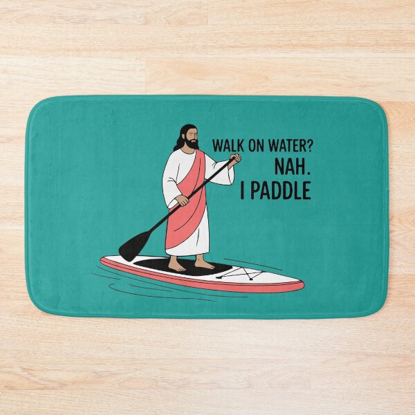 Item preview, Walk on Water? Nah. I Paddle – Funny Stand Up Paddle Holiday Humor Design designed and sold by SusanaDesigns.