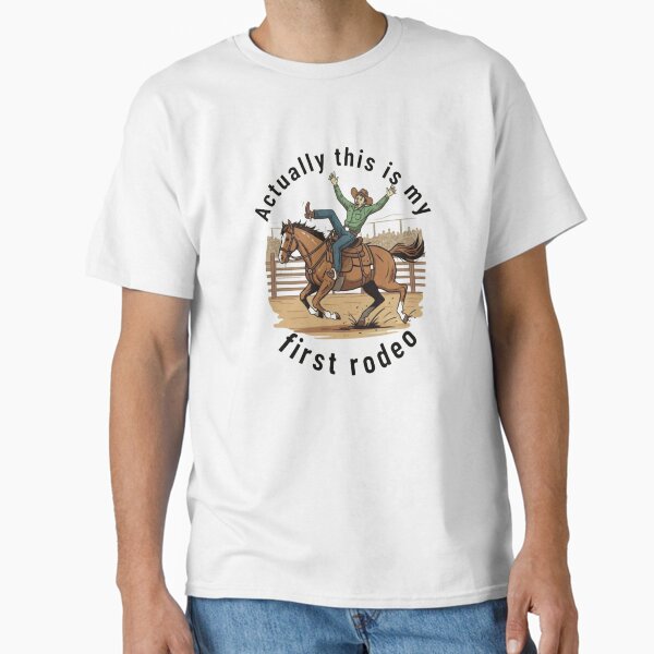 First Rodeo Classic T-Shirt