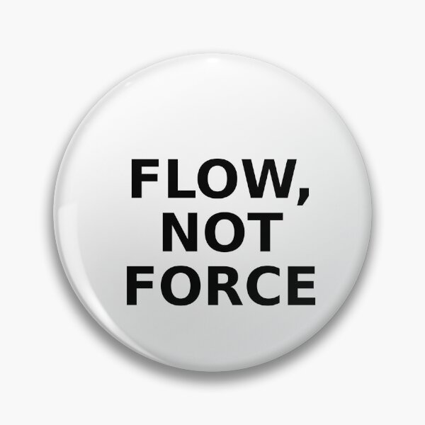 Item preview, Flow Not Force designed and sold by Truth In Motion.