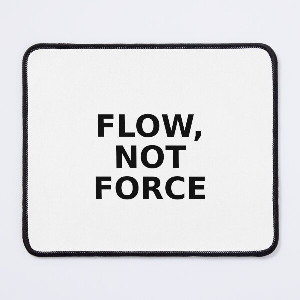 Item preview, Flow Not Force designed and sold by Truth In Motion.