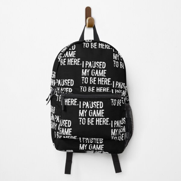 Item preview, I Paused My Game To Be Here Video Games Funny designed and sold by elihletoriong.