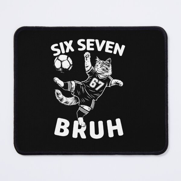 Item preview, Funny 67 6 7 Soccer Cat Kick – Six Seven Bruh Meme designed and sold by LashondaGreen89.