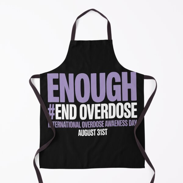 Item preview, Enough End Overdose International Awareness Day 7 designed and sold by GaryBellcvbnb.
