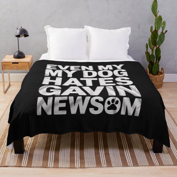 Item preview, Even My Dog Hates Gavin Newsom designed and sold by GaryBellcvbnb.