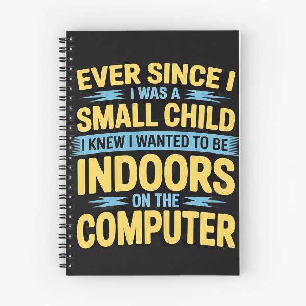 Item preview, Ever Since I was A Small Child I Knew I Wanted to Be Indoors designed and sold by GaryBellcvbnb.