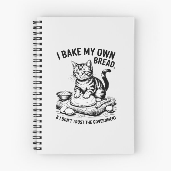 Item preview, I Bake My Own Bread And Don't Trust The Government Cat designed and sold by skanderio.
