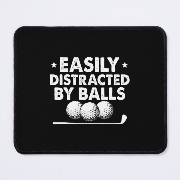 Item preview, Easily Distracted By Balls Golf designed and sold by desuyomoskov7.