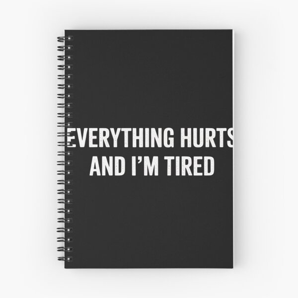 Item preview, Everything Hurts and I’m Tired Funny Gym Workout Fitness designed and sold by GaryBellcvbnb.