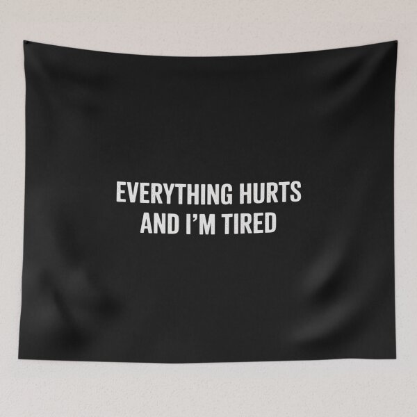 Item preview, Everything Hurts and I’m Tired Funny Gym Workout Fitness designed and sold by GaryBellcvbnb.