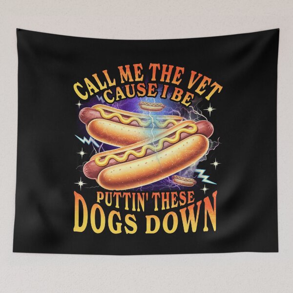 Item preview, Funny Hot Dog Call Me The Vet Cause I Be Puttin These Dogs Down, BBQ Food Lover designed and sold by Patchina.