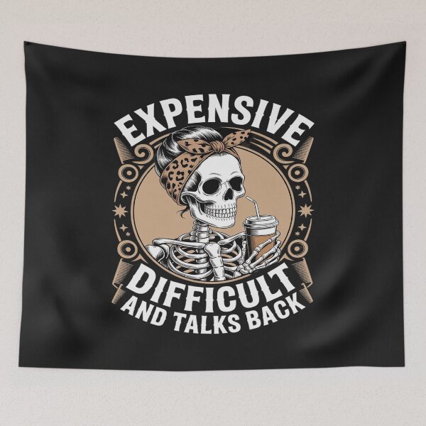 Item preview, Expensive Difficult And Talks Back Messy Bun Skeleton designed and sold by GaryBellcvbnb.