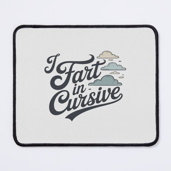 Item preview, I Fart in Cursive – Funny Elegant Flatulence designed and sold by skanderio.
