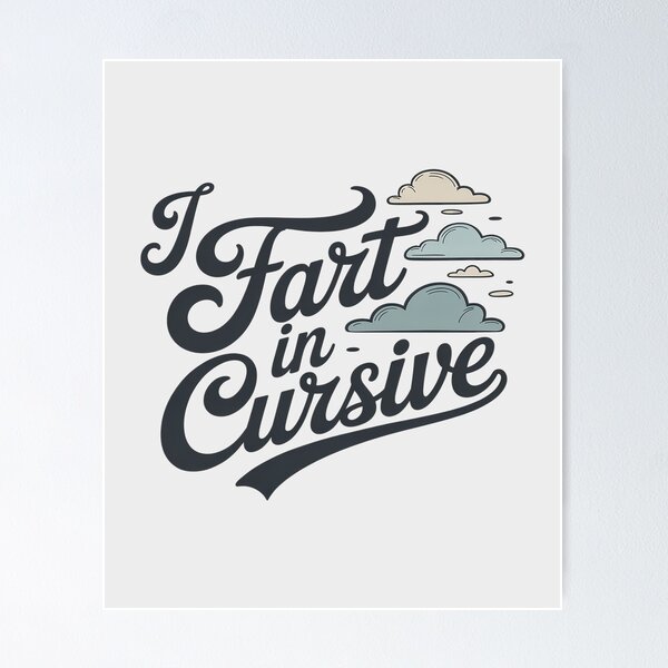 Item preview, I Fart in Cursive – Funny Elegant Flatulence designed and sold by skanderio.