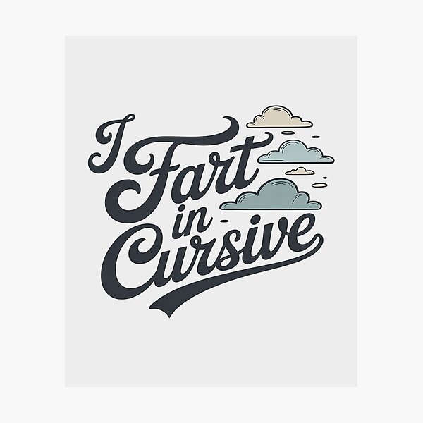 Item preview, I Fart in Cursive – Funny Elegant Flatulence designed and sold by skanderio.