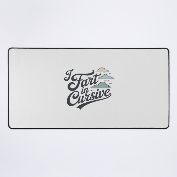 Item preview, I Fart in Cursive – Funny Elegant Flatulence designed and sold by skanderio.