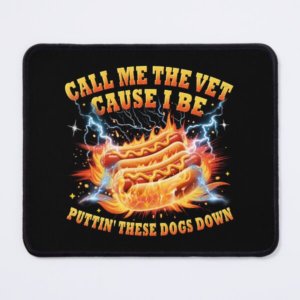 Item preview, Funny Hot Dog Call Me The Vet Cause I Be Puttin These Dogs Down, BBQ Food Lover designed and sold by Patchina.
